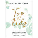 Tap to Tidy: Organizing, Crafting, and Creating Happiness in a Messy World