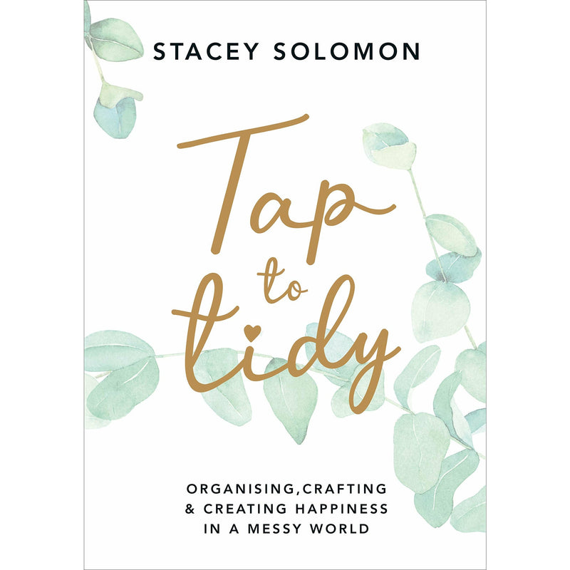 Tap to Tidy: Organizing, Crafting, and Creating Happiness in a Messy World