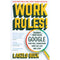 Work Rules!: Transformative Insights from Inside Google by Laszlo Bock