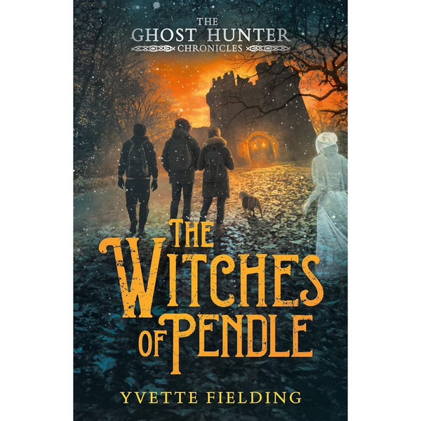 The Witches of Pendle (The Ghost Hunter Chronicles) by Yvette Fielding