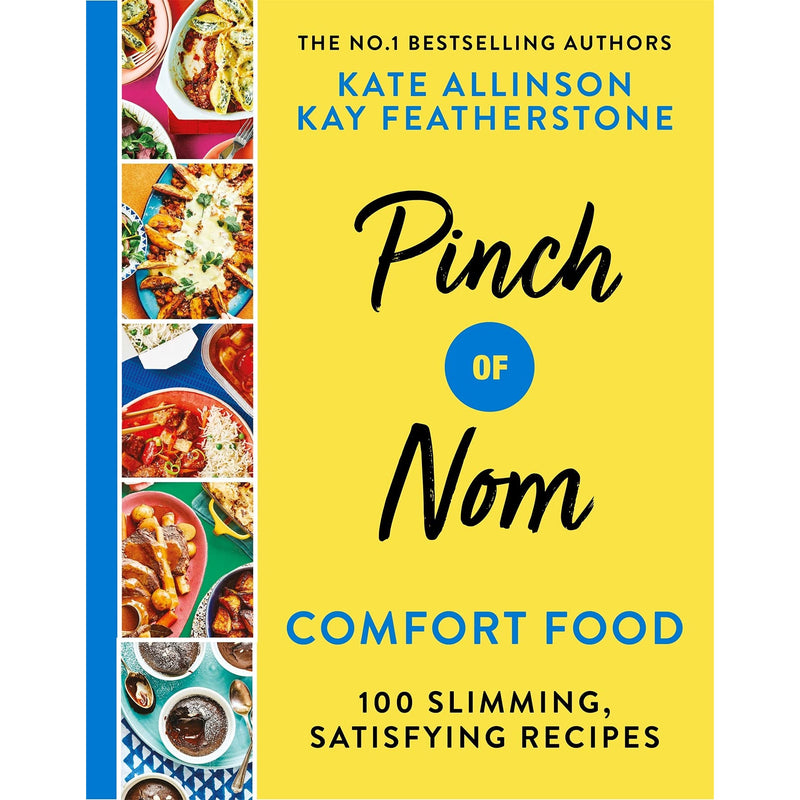 Pinch of Nom Enjoy: Great-tasting Food for Every Day by Kate & Kay Allinson