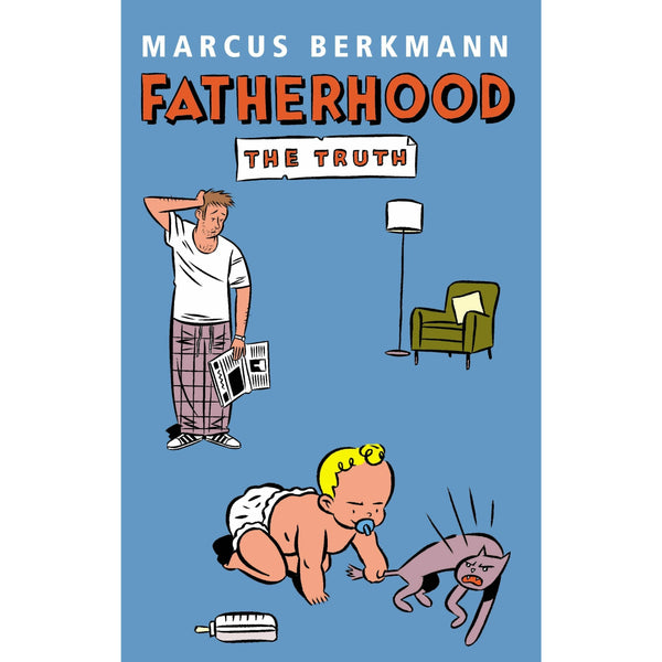 Fatherhood: The Realities by Marcus Berkmann