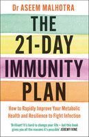 The 21-Day Immunity Plan: The Sunday Times bestseller by Dr Aseem Malhotra