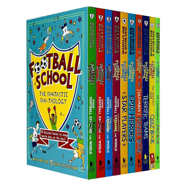 Football School The Fantastic Fan-Thology 10 Books Collection Box Set By Alex Bellos & Ben Lyttleton(Where Football Rules the World,Saves the World,Tackles the World,Celebrates, Star Players & More)