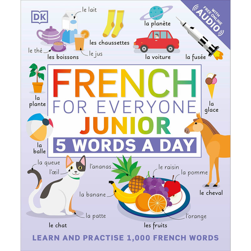 French for Everyone Junior 5 Words a Day: Learn and Practise 1,000 French Words