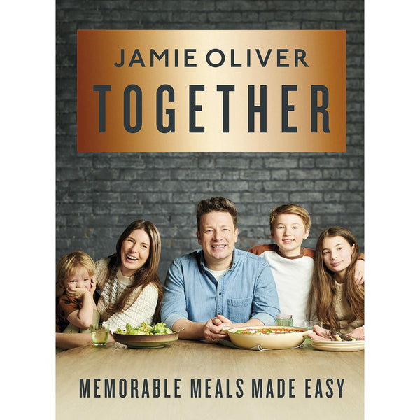 Together: Easy Memorable Meals by Jamie Oliver