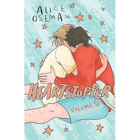 Heartstopper Volume 5: INSTANT NUMBER ONE BESTSELLER - the graphic novel series now on Netflix! by Alice Oseman