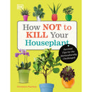 How Not to Kill Your Houseplant: Survival Tips for the Horticulturally Challenged