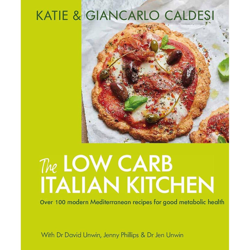 The Low Carb Italian Kitchen: Modern Mediterranean Recipes for Weight Loss and Better Health