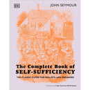 The Complete Book of Self-Sufficiency: The Classic Guide for Realists and Dreamers