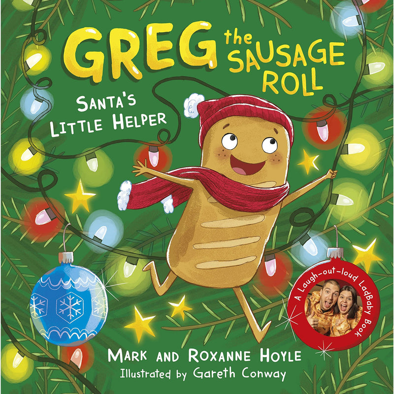 Greg the Sausage Roll: Santa's Little Helper: A LadBaby Book by Mark and Roxanne Hoyle