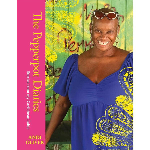 The Pepperpot Diaries: Stories From My Caribbean Table by Andi Oliver