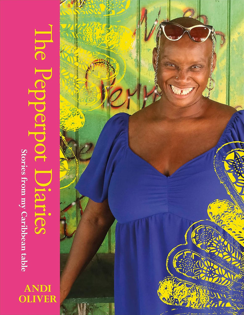 The Pepperpot Diaries: Stories From My Caribbean Table by Andi Oliver