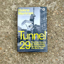 Tunnel 29: Love, Espionage and Betrayal: the True Story of an Extraordinary Escape Beneath the Berlin Wall by Helena Merriman