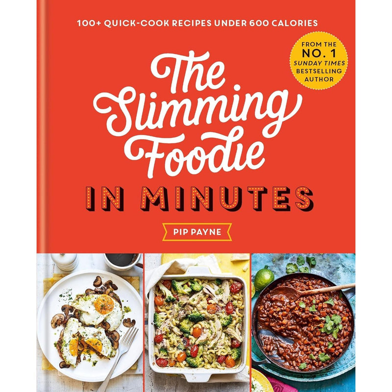 The Slimming Foodie in Minutes: 100+ quick-cook recipes under 600 calories