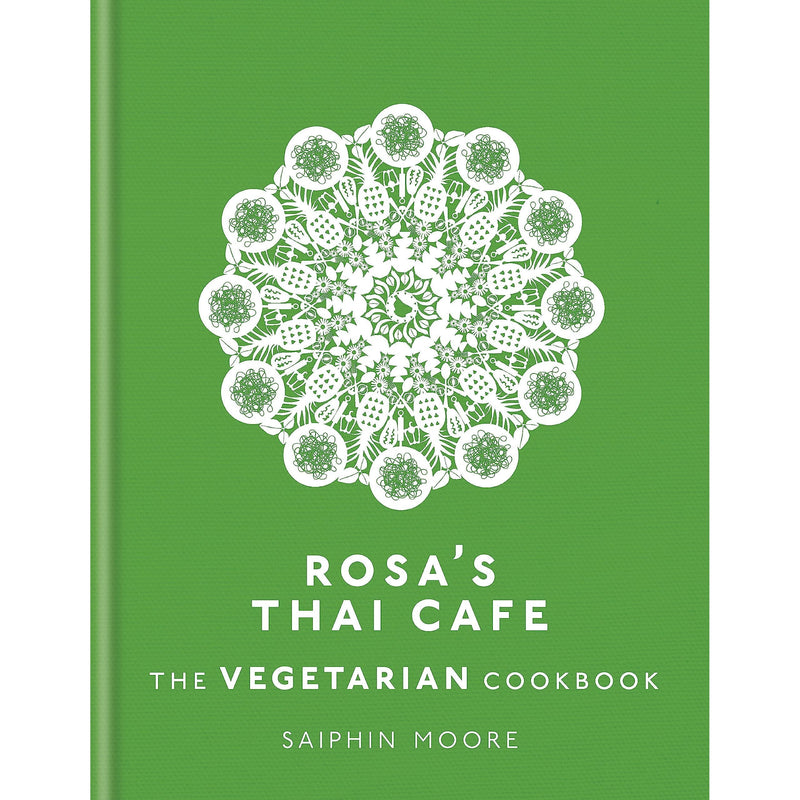 Rosa's Thai Cafe: The Vegetarian Cookbook