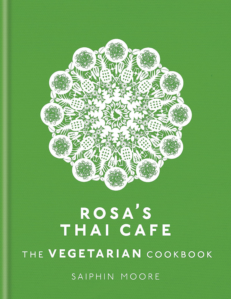 Rosa's Thai Cafe: The Vegetarian Cookbook