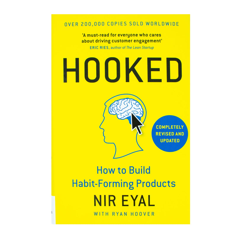 Hooked: How to Build Habit-Forming Products by Nir Eyal