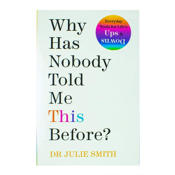 Why Has Nobody Told Me This Before?: The #1 Sunday Times Bestseller by Dr. Julie Smith