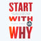 Start With Why: The Inspiring Million-Copy Bestseller That Will Help You Find Your Purpose