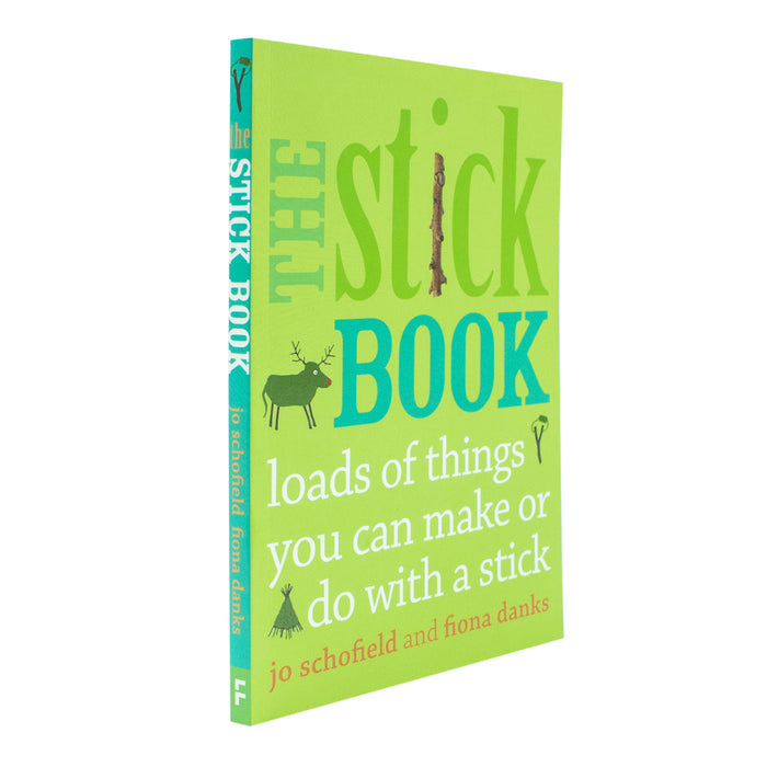 The Stick Book: Loads of things you can make or do with a stick