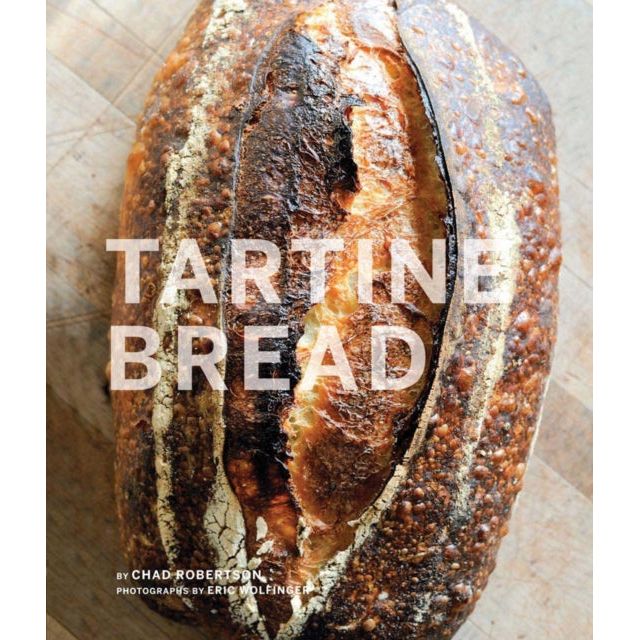 Tartine Bread: (Artisan Bread Cookbook, Best Bread Recipes, Sourdough Book) by Chad Robertson, Elizabeth Prueitt