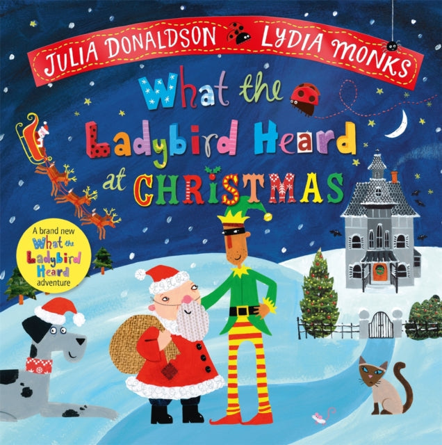 What the Ladybird Heard at Christmas : The Perfect Christmas Gift by Julia Donaldson