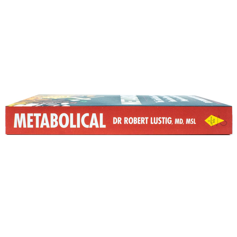 Metabolical: The Truth About Processed Food by Dr. Robert Lustig