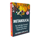 Metabolical: The Truth About Processed Food by Dr. Robert Lustig