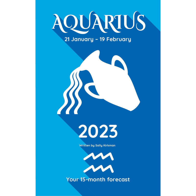 Your Horoscope 2023: Aquarius - 15 Month Forecast, Zodiac Sign, Future Reading