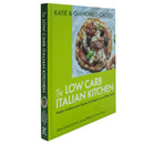 The Low Carb Italian Kitchen: Modern Mediterranean Recipes for Weight Loss and Better Health