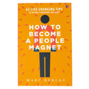 People Magnet: 62 Tips to Attract Anyone You Meet