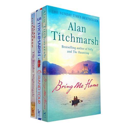 Alan Titchmarsh Collection – 3 Books Set (The Scarlet Nightingale, Bring Me Home, Mr Gandy’s Grand Tour)