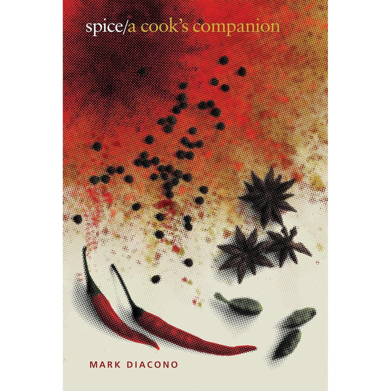 Spice: A Cook's Companion by Mark Diacono