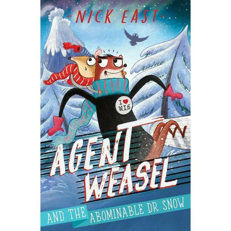 The Agent Weasel Series 3 Books Childrens Collection Set by Nick East (Fiendish Fox Gang, Abominable Dr Snow, Robber King)