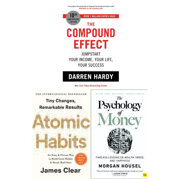 Atomic Habits, The Compound Effect & The Psychology of Money: 3-Book Collection