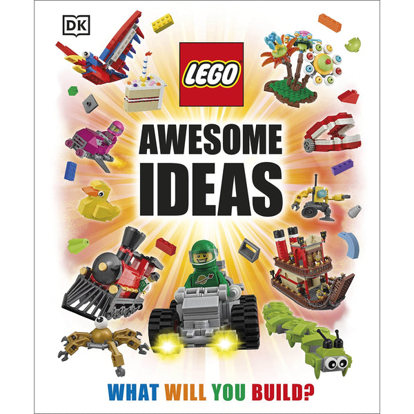 LEGO Awesome Ideas by DK: Unlock the Secrets of LEGO