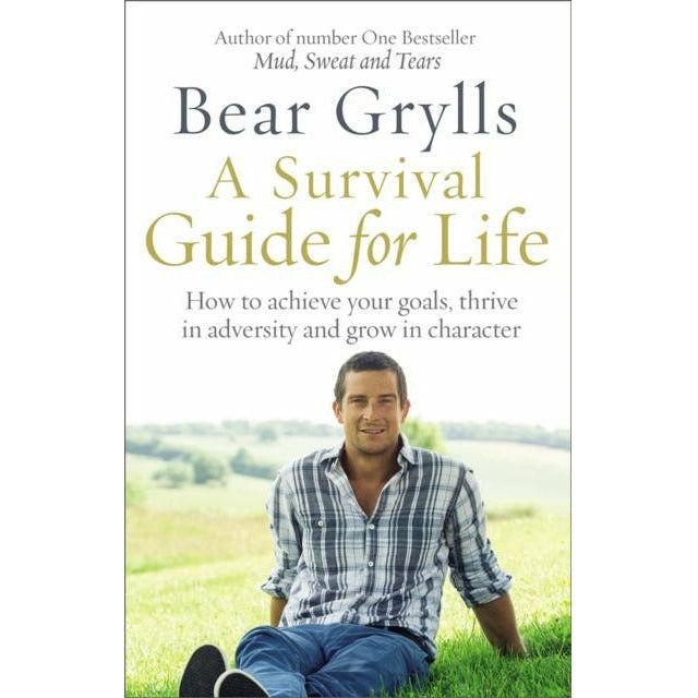 Bear Grylls Survival: 3-Book Collection (A Survival Guide for Life, Mud, Sweat, and Tears, How to Stay Alive)