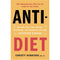 Just Eat It & Anti-Diet: 2-Book Collection on Reclaiming Your Time and Money Through Intuitive Eating