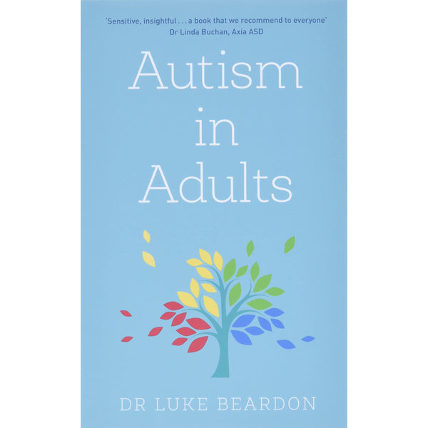 Autism in Adults: Overcoming Common Challenges by Luke Beardon