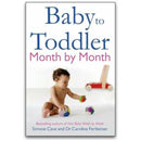 Baby to Toddler: Month by Month