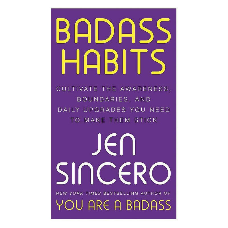 Badass Habits & You Are a Badass Every Day: 2-Book Collection by Jen Sincero