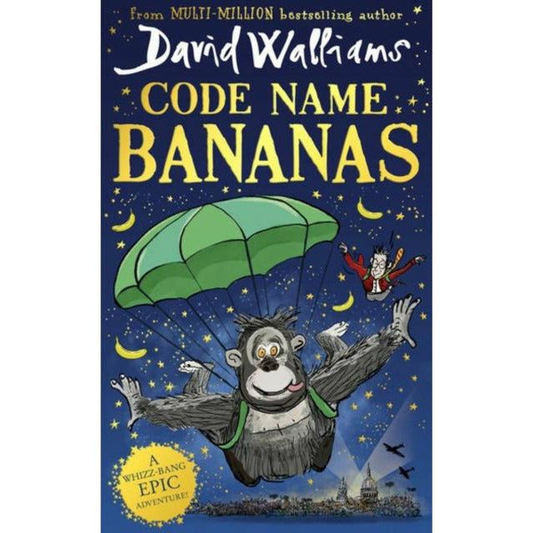 Code Name Bananas HARDCOVER: The hilarious and epic childrens book from multi-million bestselling author David Walliams