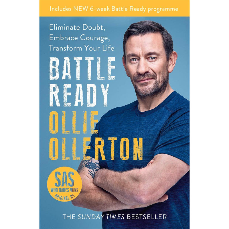 Battle Ready: Overcome Doubt, Embrace Courage, Transform Your Life by Ollie Ollerton