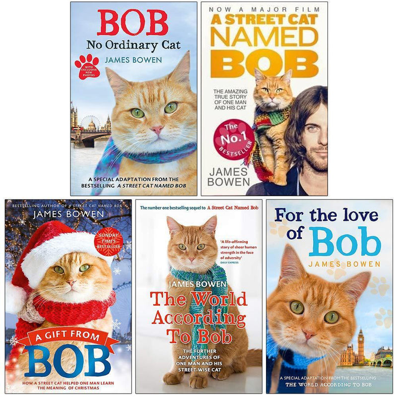 Bob: No Ordinary Cat, The World According to Bob, A Gift from Bob, A Street Cat Named Bob: 5-Book Collection by James Bowen