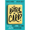 Is Butter a Carb?, Just Eat It, The F*ck It Diet: 3-Book Collection Exploring Your Relationship with Food