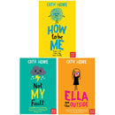 Cath Howe's 3-Book Collection (Not My Fault, Ella on the Outside, How to Be Me)