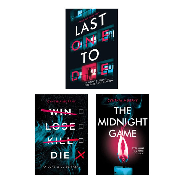 Cynthia Murphy: 3-Book Collection (The Midnight Game, Win Lose Kill Die, Last One to Die)