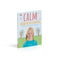 Calm: Mindfulness for Kids by Wynne Kinder