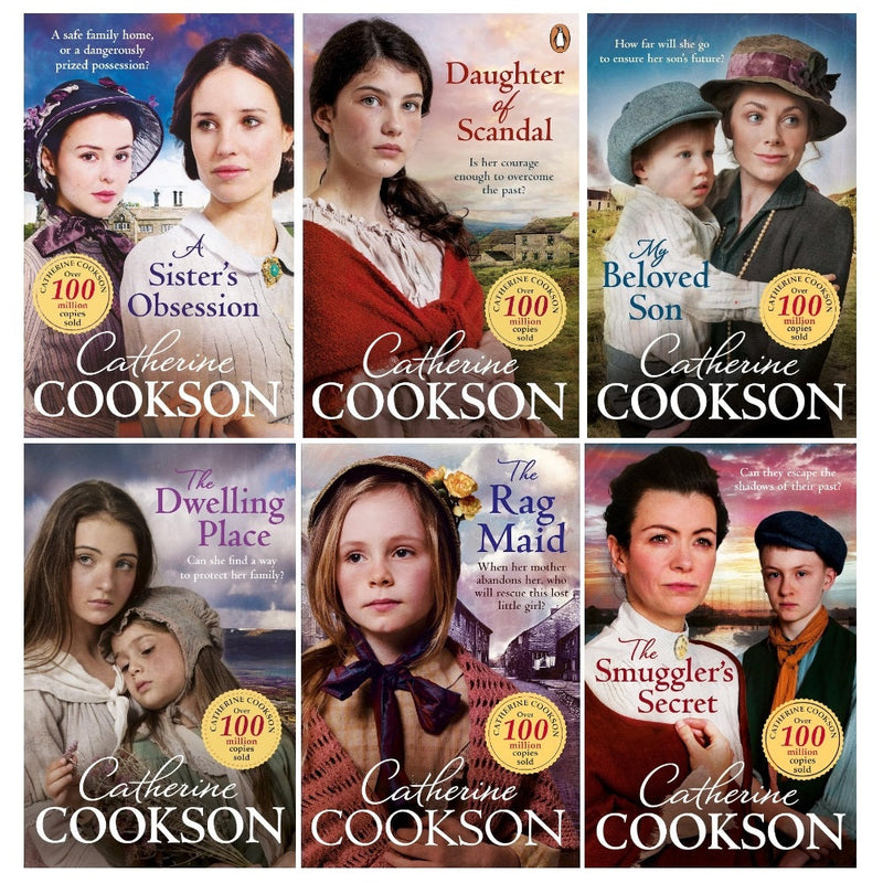 Catherine Cookson: 6-Book Collection (My Beloved Son, The Dwelling Place, The Rag Maid, Daughter of Scandal, A Sister's Obsession, The Smuggler's Secret)